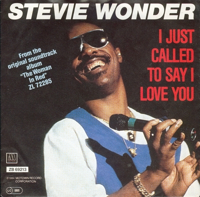 Single von Stevie Wonder - I Just Called To Say I Love You.